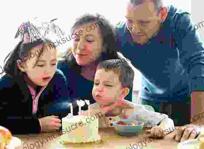 A Family Celebrating A Birthday Together An Inspiring On Family Relationship: Practical Helpful Strategies For Everyone