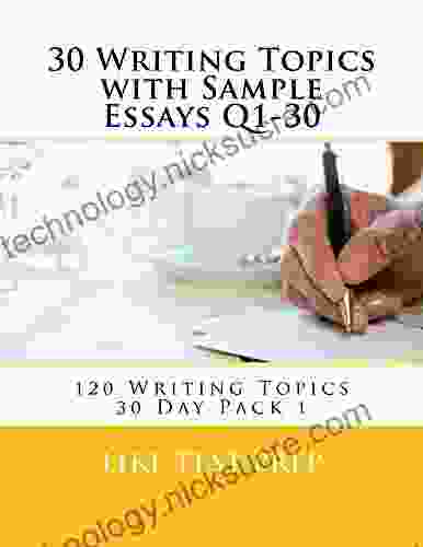 30 Writing Topics With Sample Essays Q1 30 (120 Writing Topics 30 Day Pack 1)