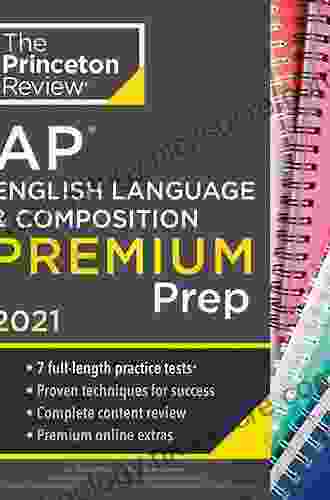 AP English Language And Composition: With 5 Practice Tests (Barron S Test Prep)
