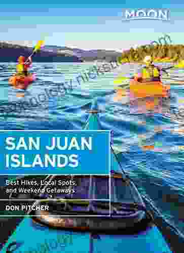 Moon San Juan Islands: Best Hikes Local Spots and Weekend Getaways (Travel Guide)