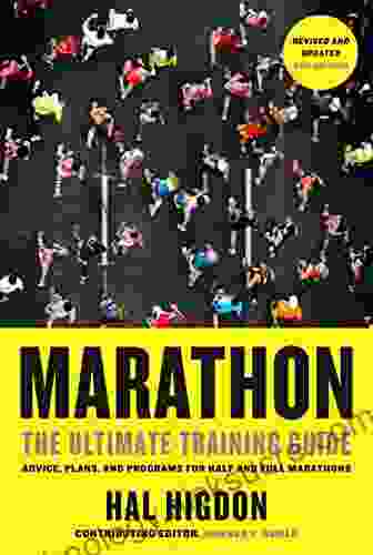 Marathon Revised And Updated 5th Edition: The Ultimate Training Guide: Advice Plans And Programs For Half And Full Marathons