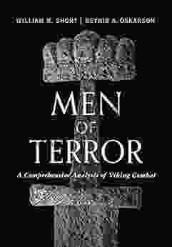 Men Of Terror: A Comprehensive Analysis Of Viking Combat