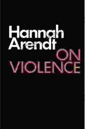 On Violence (Harvest Book) Hannah Arendt
