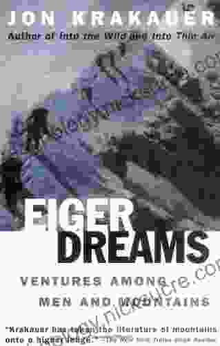 Eiger Dreams: Ventures Among Men And Mountains