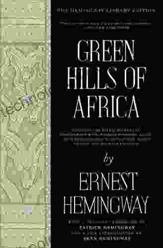 Green Hills of Africa: The Hemingway Library Edition