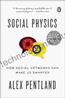 Social Physics: How Social Networks Can Make Us Smarter