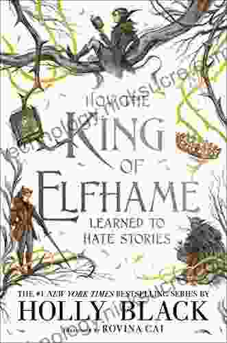 How the King of Elfhame Learned to Hate Stories (The Folk of the Air)