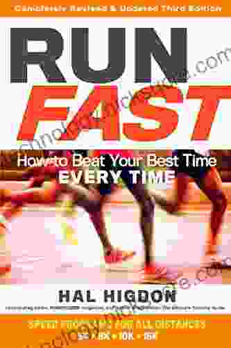 Run Fast: How To Beat Your Best Time Every Time