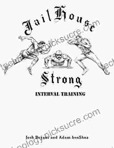 Jailhouse Strong: Interval Training Josh Bryant