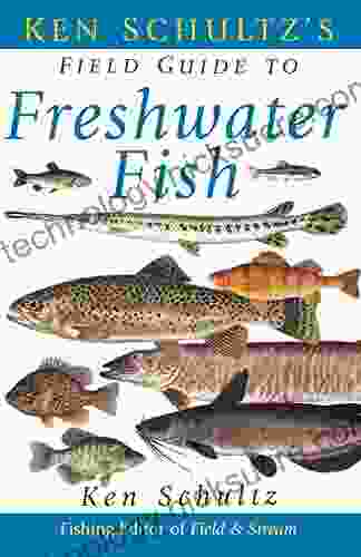 Ken Schultz S Field Guide To Freshwater Fish