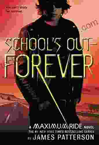 School s Out Forever (Maximum Ride 2): A Maximum Ride Novel