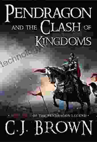 Pendragon And The Clash Of Kingdoms (Pendragon Legend 4)