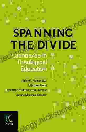 Spanning The Divide: Latinos/as In Theological Education