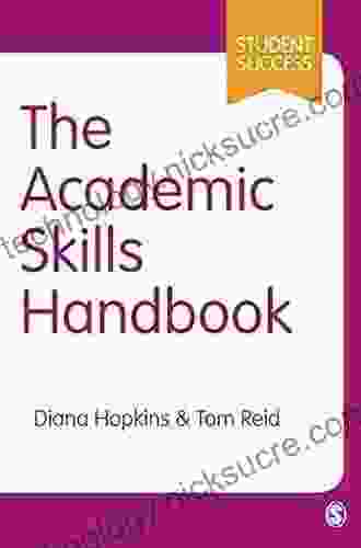 The Academic Skills Handbook: Your Guide To Success In Writing Thinking And Communicating At University (Student Success)