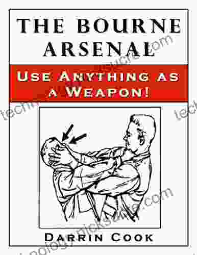 The Bourne Arsenal: Use Anything As A Weapon