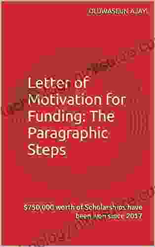 Letter Of Motivation For Funding: The Paragraphic Steps