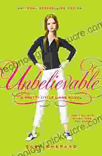 Pretty Little Liars #4: Unbelievable Sara Shepard