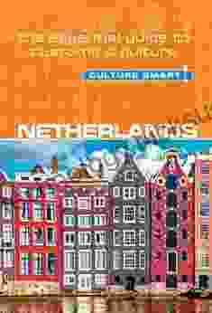 Netherlands Culture Smart : The Essential Guide To Customs Culture