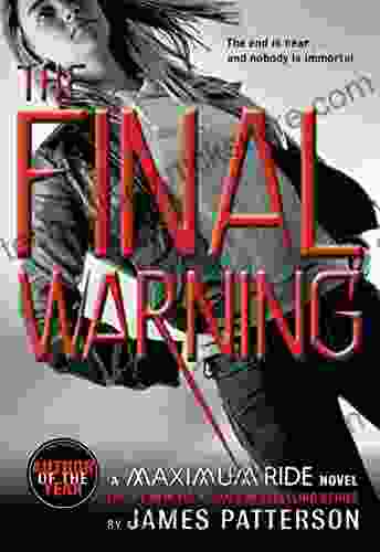 The Final Warning (Maximum Ride 4): A Maximum Ride Novel