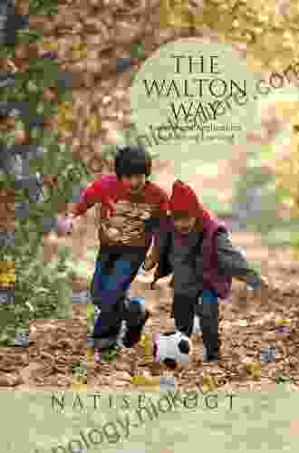 The Walton Way Lessons And Applications For Lifelong Learning