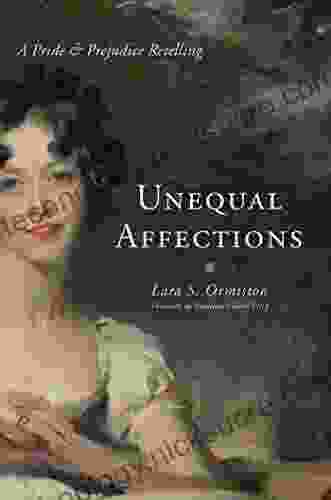 Unequal Affections: A Pride And Prejudice Retelling