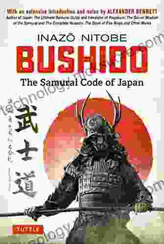 Bushido: The Samurai Code Of Japan: With An Extensive Introduction And Notes By Alexander Bennett